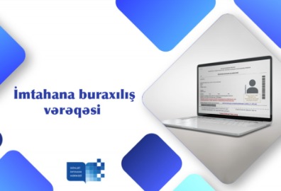Qabiliyyət imtahanı verəcək bakalavrlar buraxılış vərəqəsini çap edə bilərlər