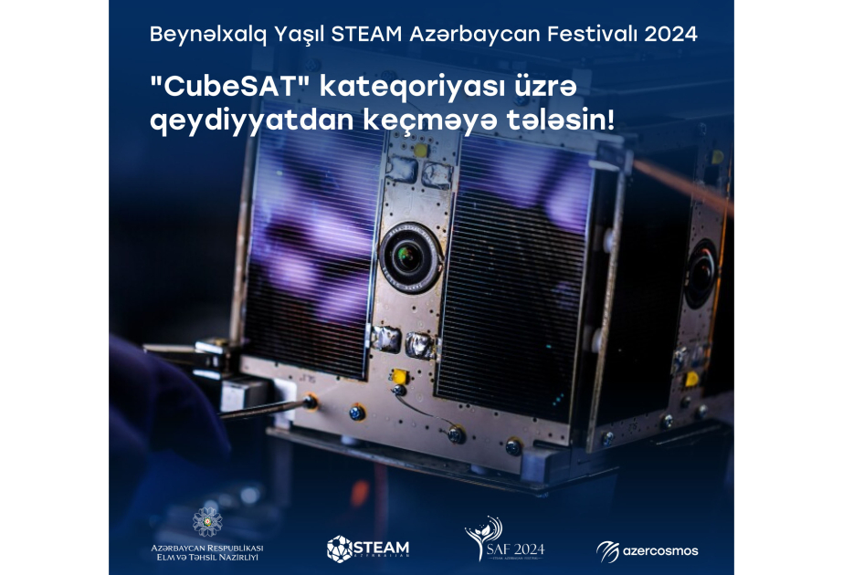 “Azərkosmos” və “STEAM Azerbaijan” tərəfindən keçiriləcək “CubeSAT” kateqoriyası üzrə müsabiqə elan edilib