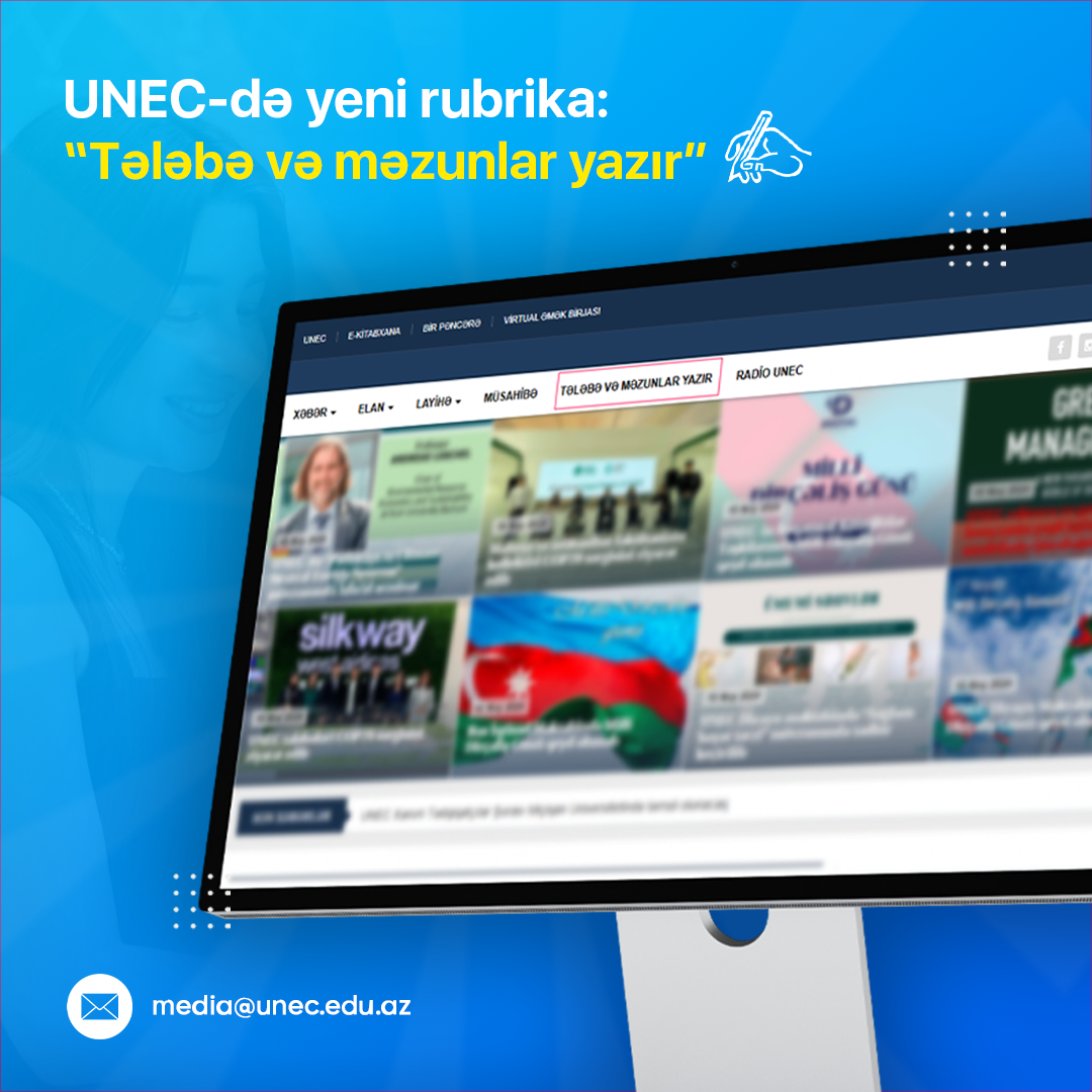 UNEC-də yeni rubrika: “Tələbə və məzunlar yazır”