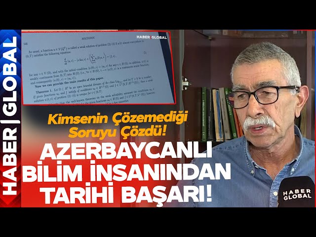 “Haber Global”: Azərbaycanlı alim tarixi nailiyyətə imza atıb