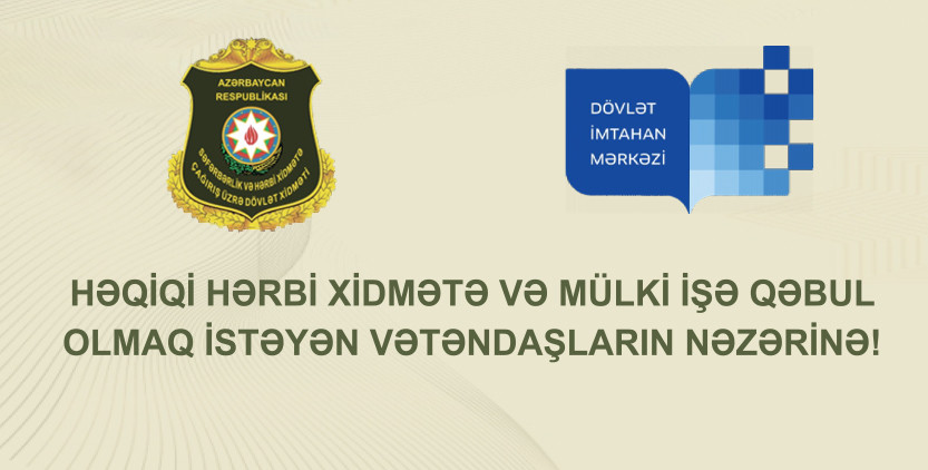 Həqiqi hərbi xidmətə və mülki işə qəbulla bağlı test imtahanı olacaq