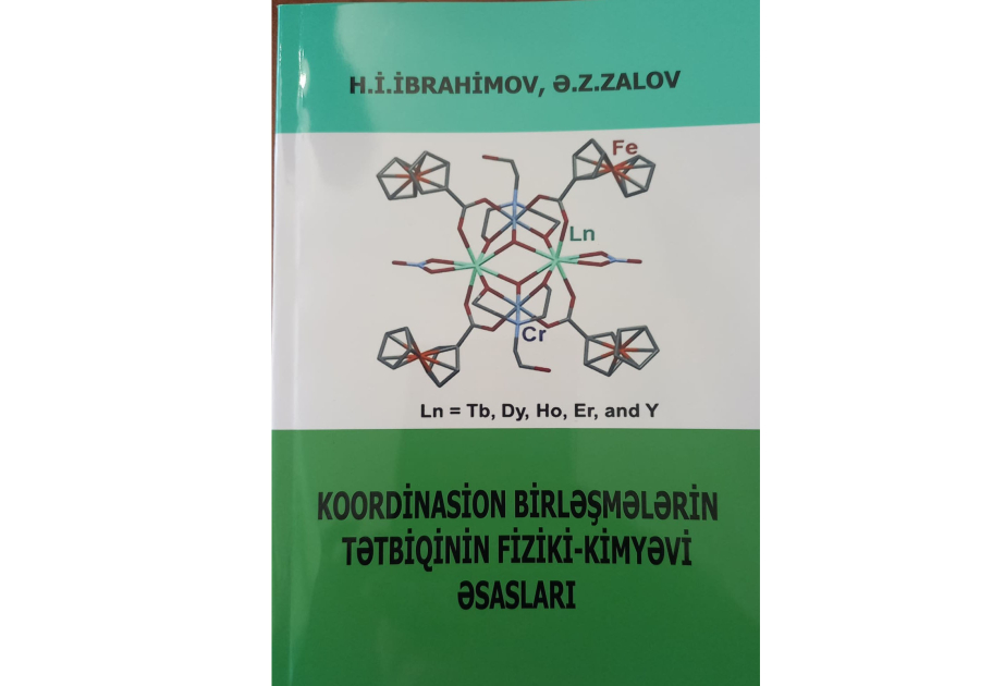 “Koordinasion birləşmələrin tətbiqinin fiziki-kimyəvi əsasları” adlı dərs vəsaiti çapdan çıxıb