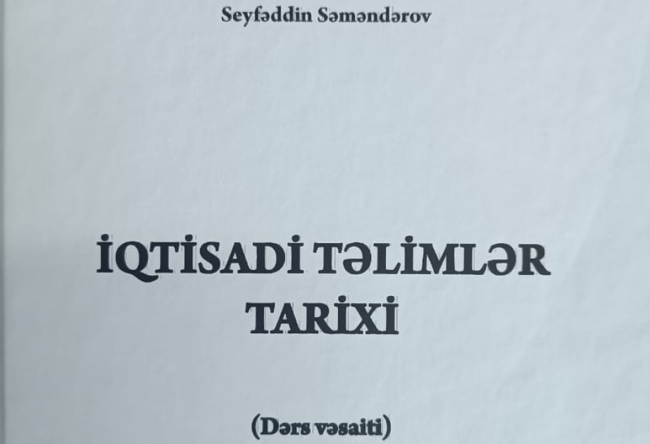 “İqtisadi təlimlər tarixi” kitabı çapdan çıxıb