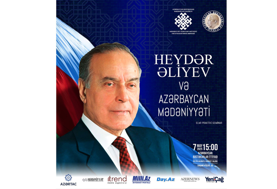 “Heydər Əliyev və Azərbaycan mədəniyyəti” mövzusunda elmi-praktiki seminar keçiriləcək
