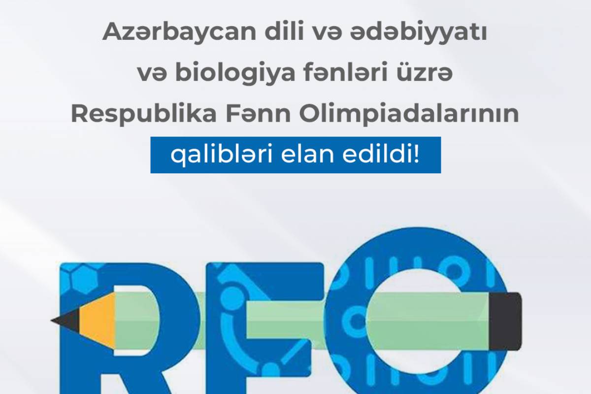 Azərbaycan dili və ədəbiyyatı və biologiya fənləri üzrə RFO-nun QALİBLƏRİ