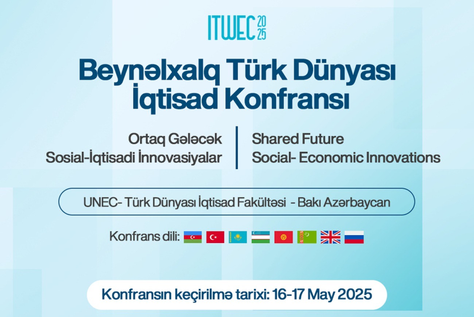 UNEC-də Beynəlxalq Türk Dünyası İqtisad konfransı keçiriləcək - FOTO