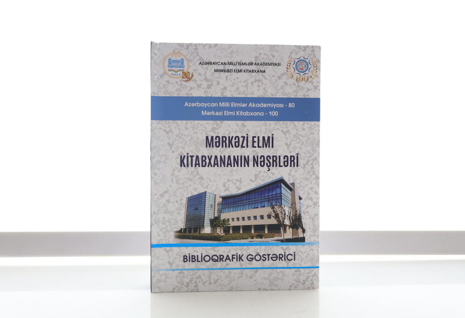 “Mərkəzi Elmi Kitabxananın nəşrləri” biblioqrafik göstərici çapdan çıxıb