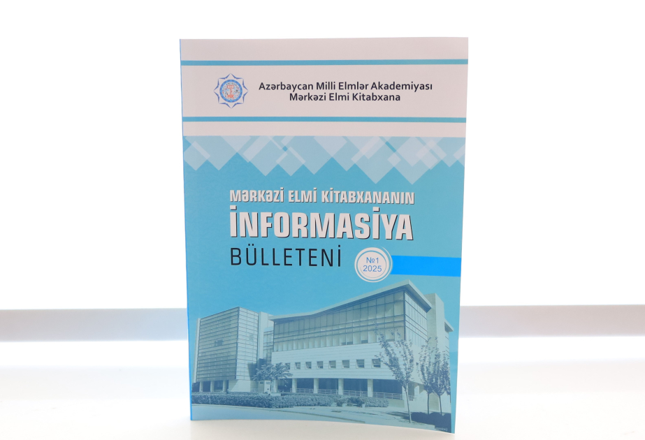 Mərkəzi Elmi Kitabxananın “İnformasiya bülleteni”nin yeni nömrəsi çapdan çıxıb