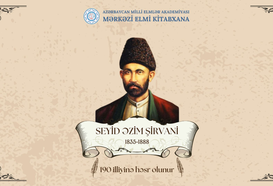 Mərkəzi Elmi Kitabxana Seyid Əzim Şirvani haqqında virtual sərgi hazırlayıb