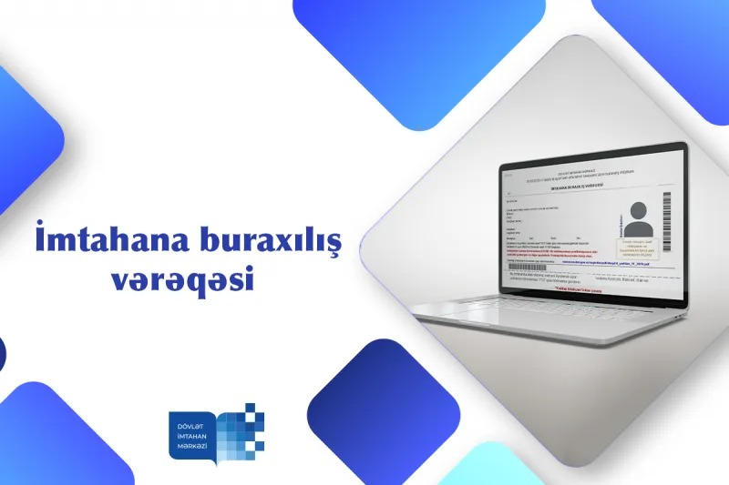 Bu namizədlər “İmtahana buraxılış vərəqəsi”ni çap edə bilər