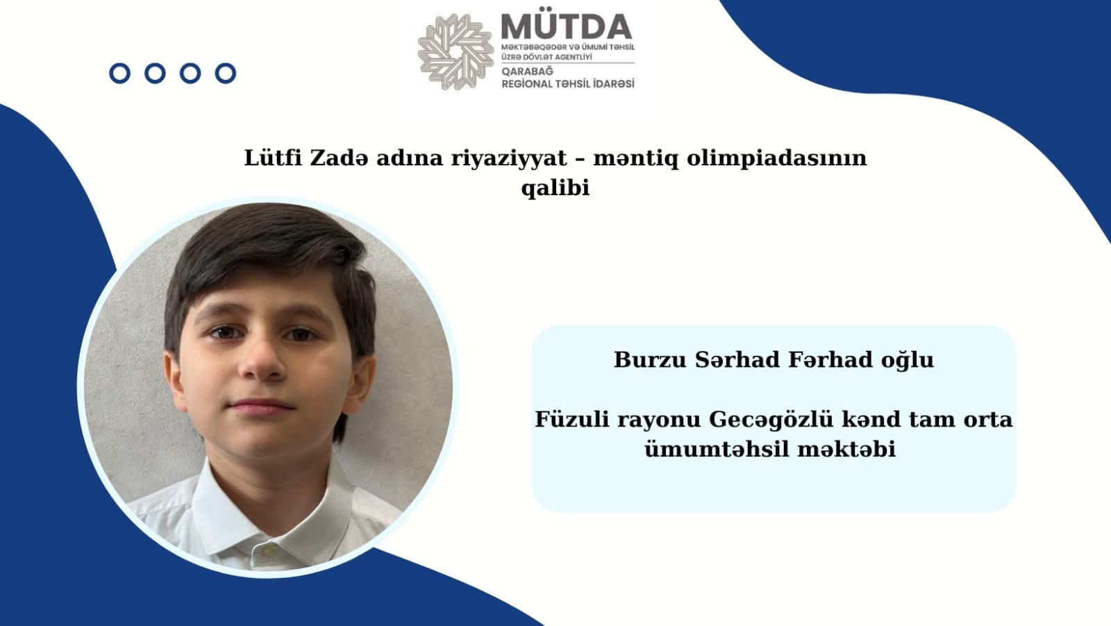 Füzuli rayonunun ümumtəhsil məktəbinin şagirdi Sərhad Fərhad oğlu Olimpiada qalibi olub 