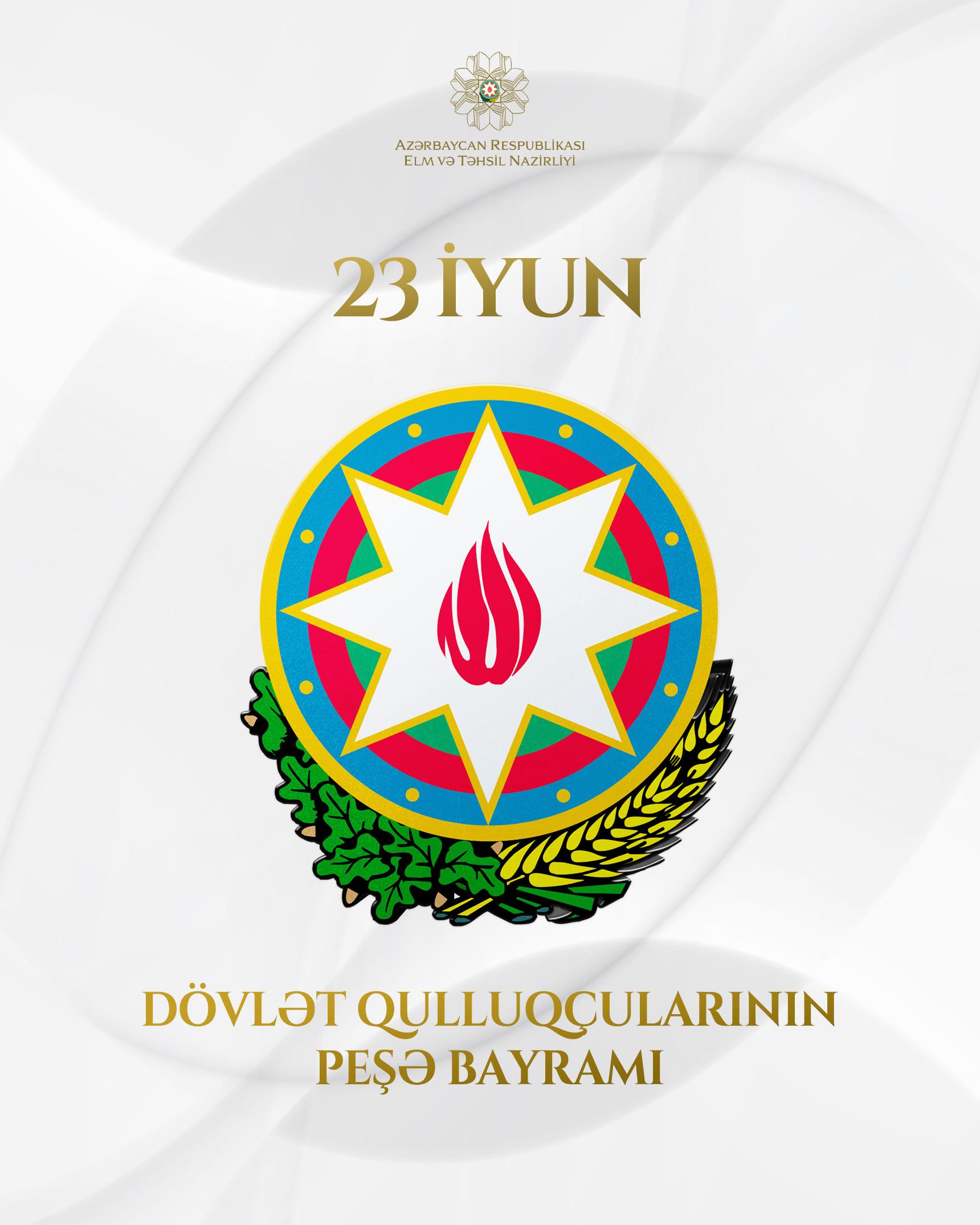 23 iyun – Dövlət Qulluqçularının Peşə Bayramı Günüdür