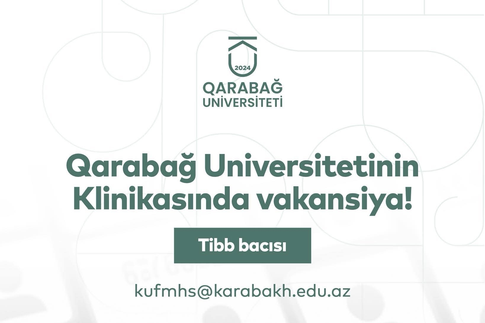 Qarabağ Universitetinin Klinikası tibb bacısı vəzifəsinə vakansiya elan edir