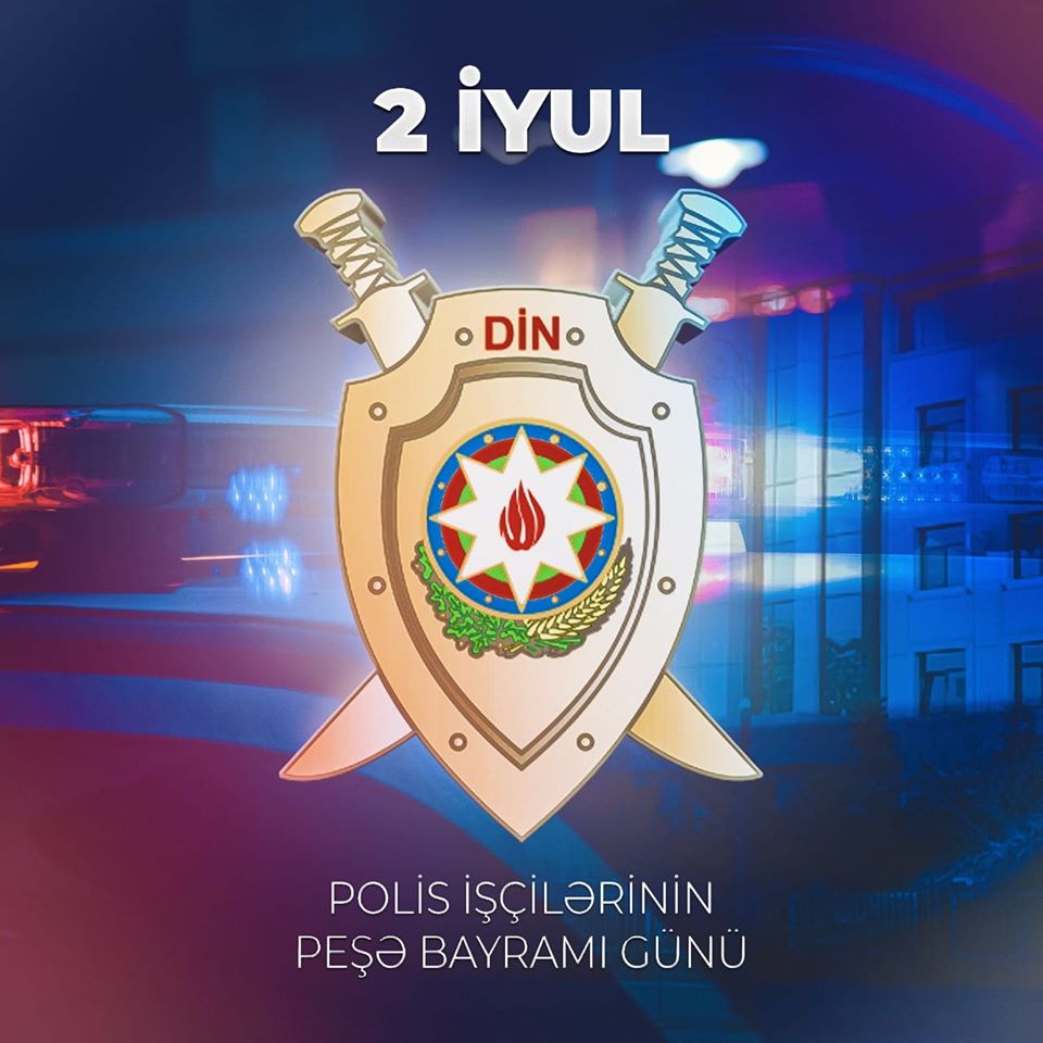 2 İyul - Azərbaycanda polis günüdür