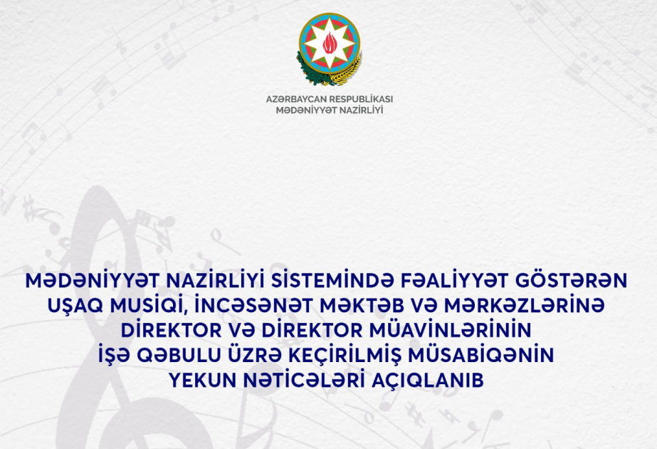 Direktor və direktor müavinləri üzrə müsabiqənin nəticələri məlum oldu