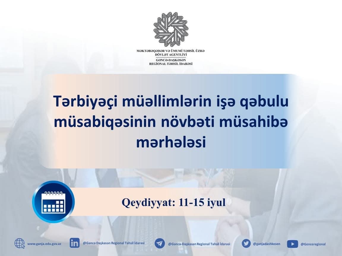 Gəncə-Daşkəsən Regional Təhsil İdarəsi üzrə tərbiyəçi-müəllim vakansiyalarına işə qəbul elan olunub