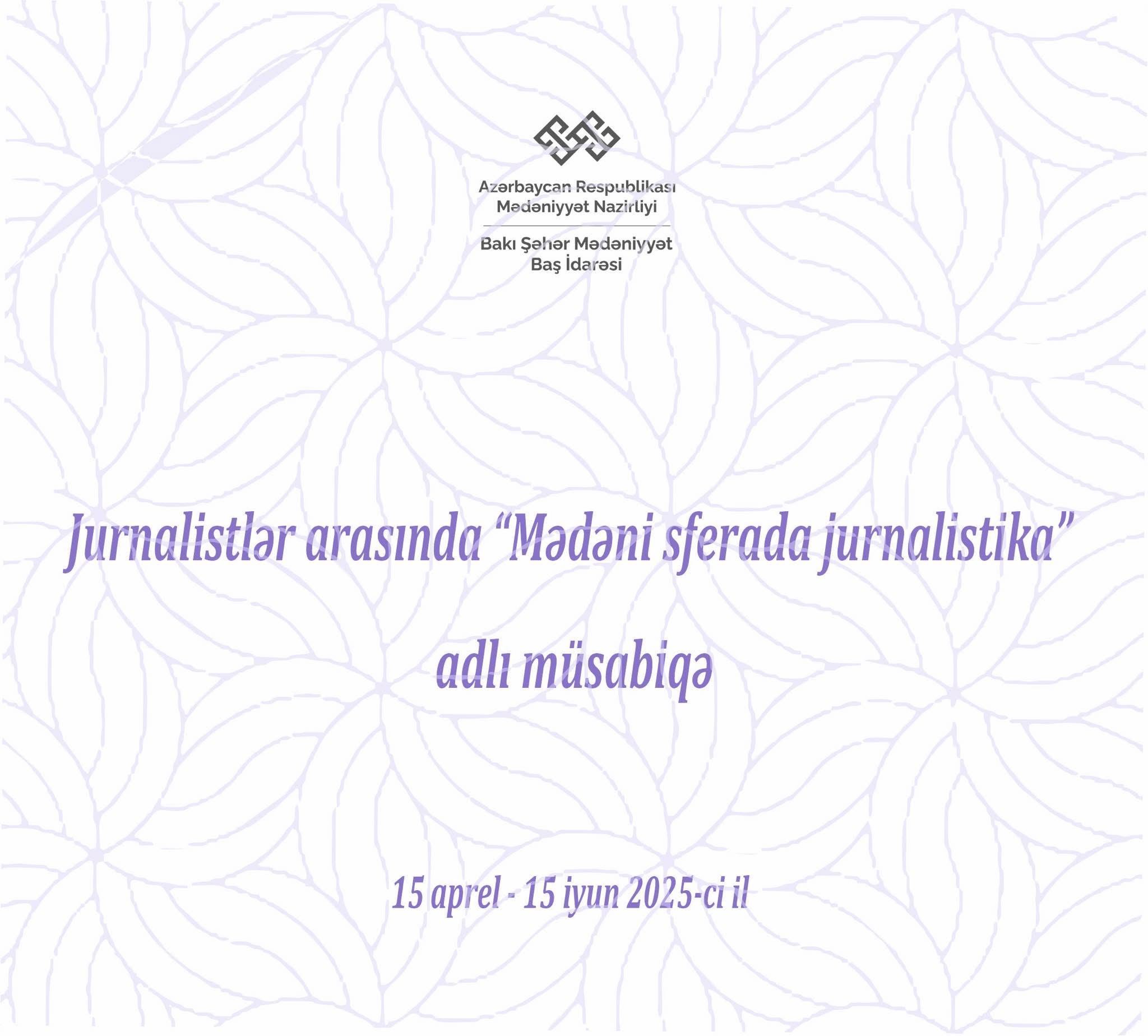 Bakı Şəhər Mədəniyyət Baş İdarəsi jurnalistlər üçün müsabiqə elan edir
