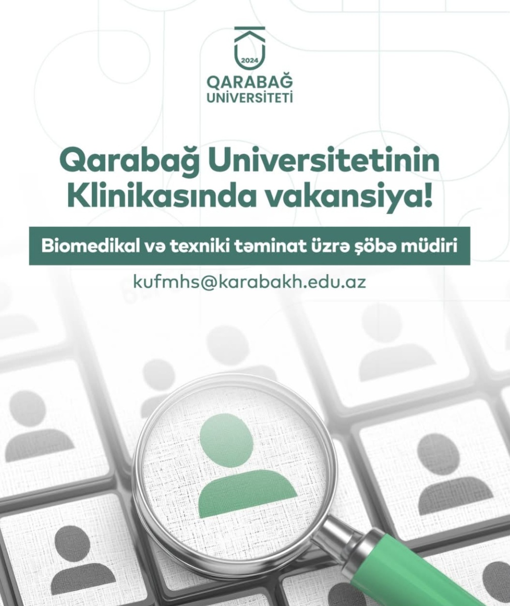 Qarabağ Universitetinin Klinikası daha bir vakansiya elan edib