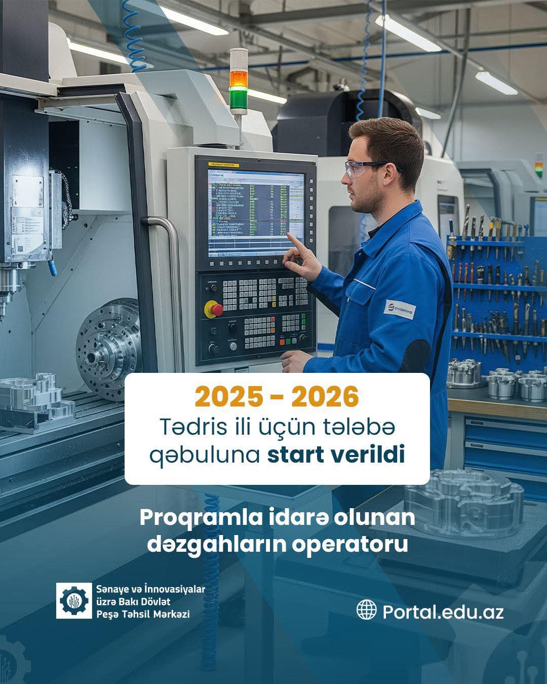 Gələcəyin texnologiyalarını idarə et - CNC operatorluğu üzrə tələbə qəbulu davam edir!