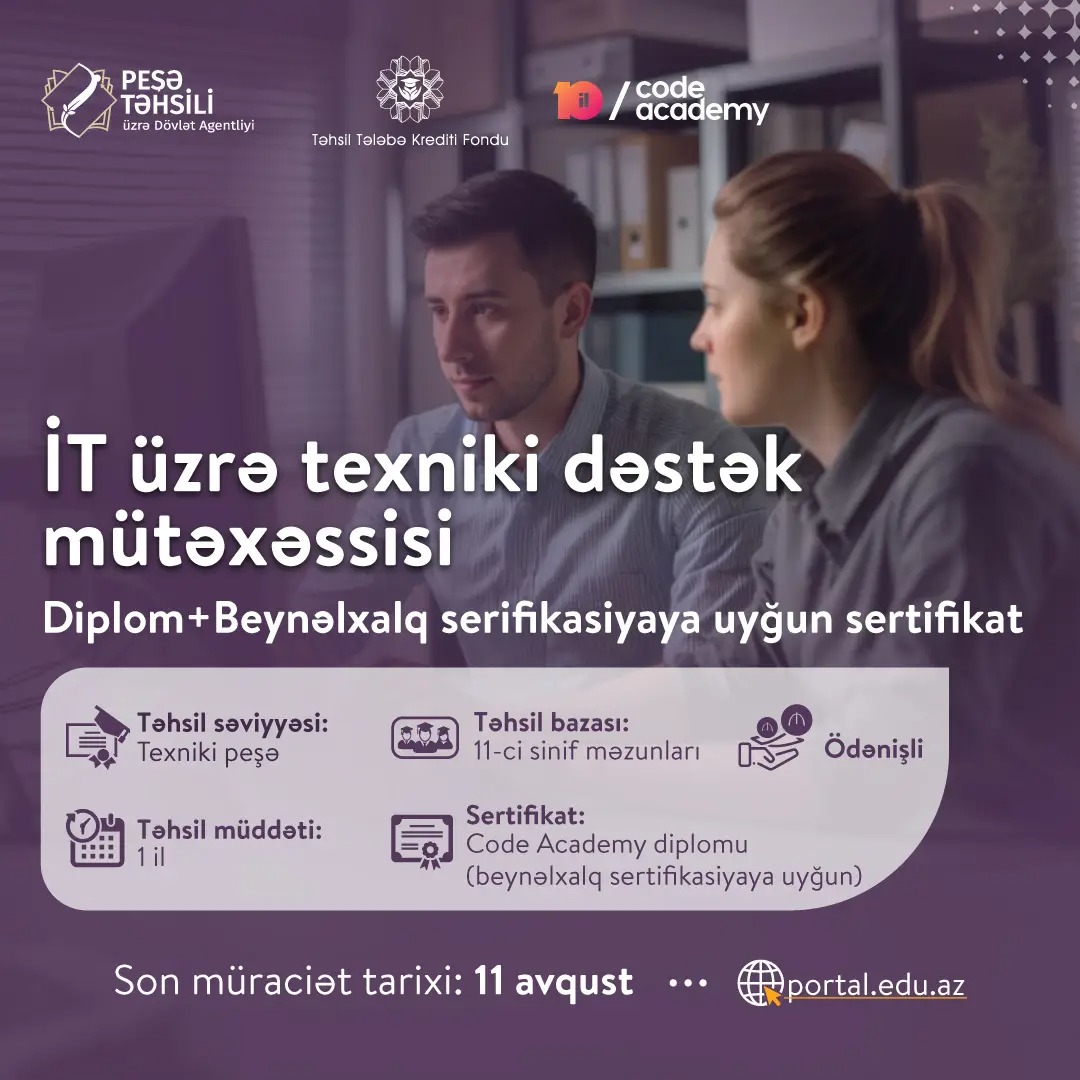 İT üzrə texniki dəstək mütəxəssisi ixtisasına qəbul üçün müraciətlər davam edir