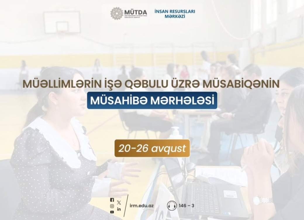 Müəllimlərin işə qəbulu üzrə müsabiqənin müsahibə mərhələsinə start verildi