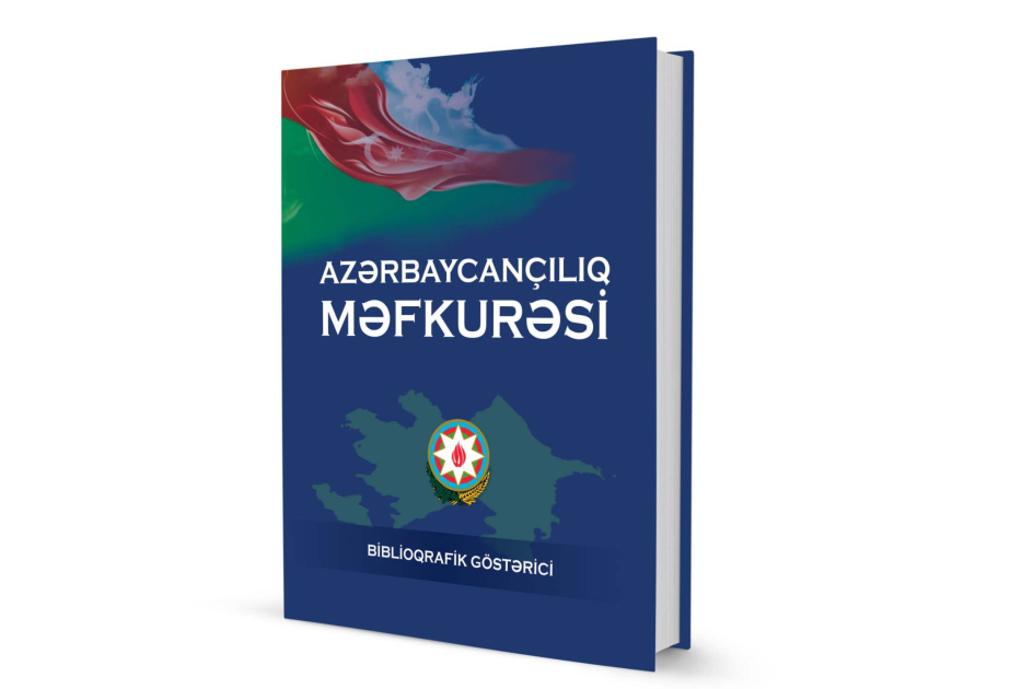 “Azərbaycançılıq məfkurəsi” adlı biblioqrafik göstərici nəşr edilib