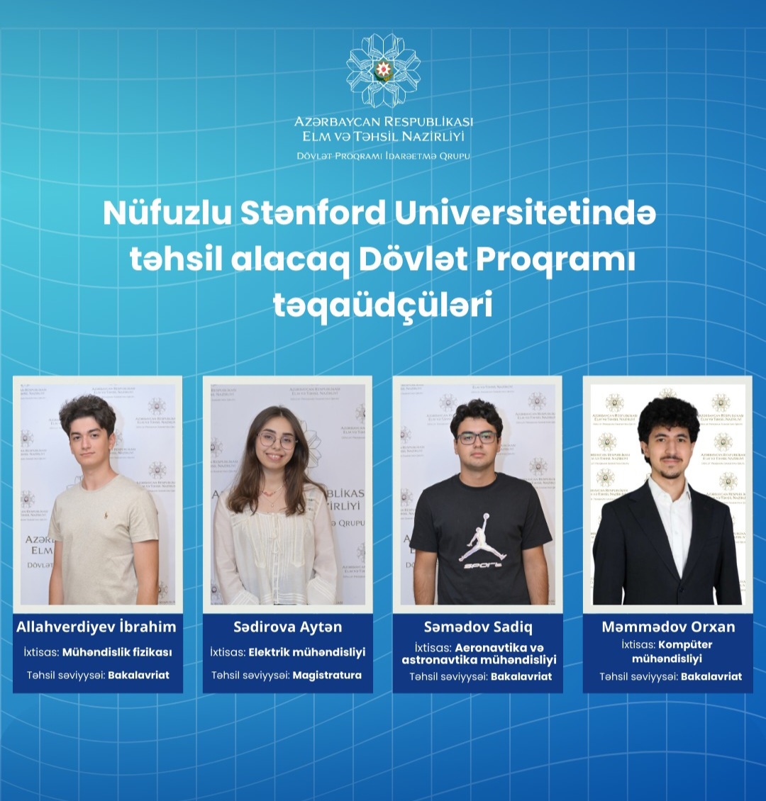 Dövlət Proqramı çərçivəsində tələbələr Stenford Universitetində təhsil alacaqlar