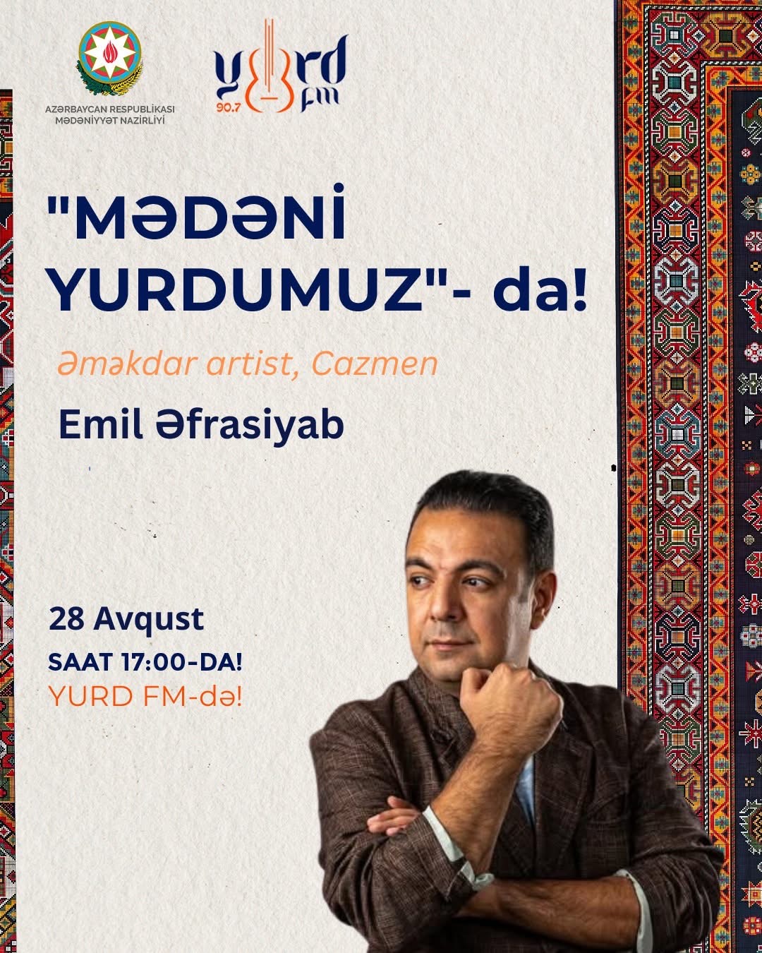 Emil Əfrasiyab “Mədəni yurdumuz” layihəsində