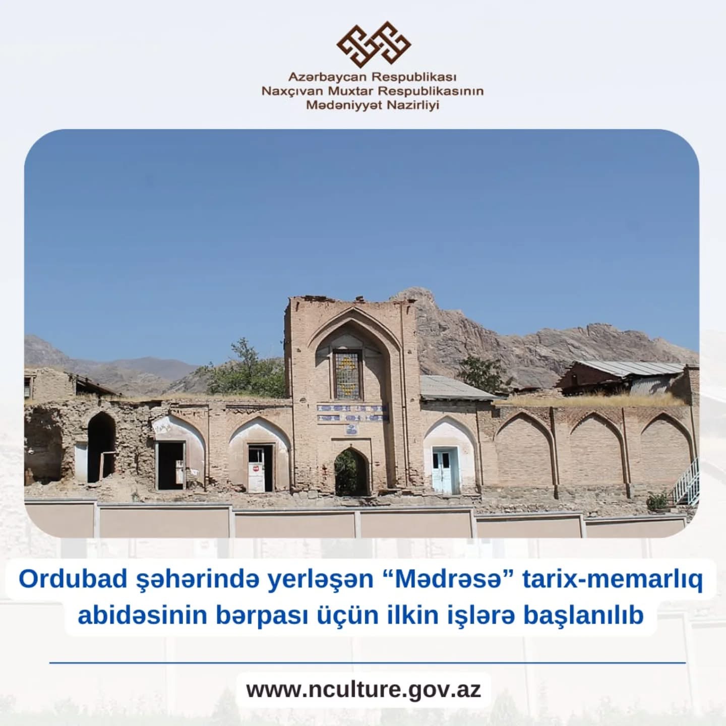 Ordubadın tarixi “Mədrəsə” abidəsinin bərpasına başlanılıb