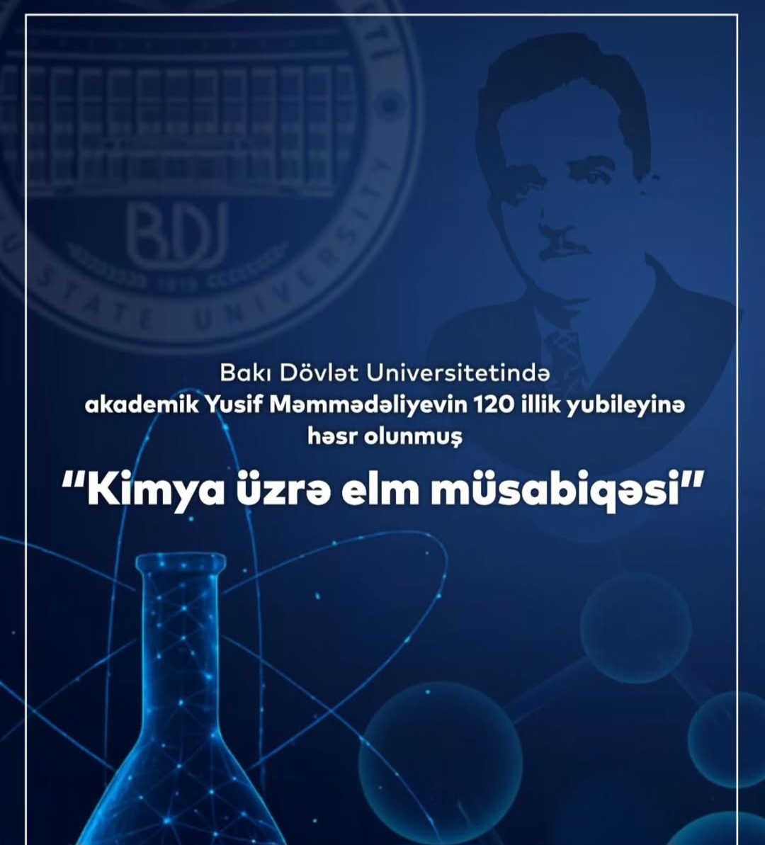  Yusif Məmmədəliyevin 120 illik yubileyinə həsr olunmuş "Kimya üzrə elm müsabiqəsi" keçiriləcək