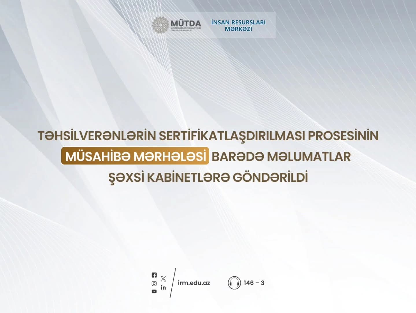 Növbəti müsahibələr barədə məlumatlar müəllimlərin şəxsi kabinetlərinə göndərilib