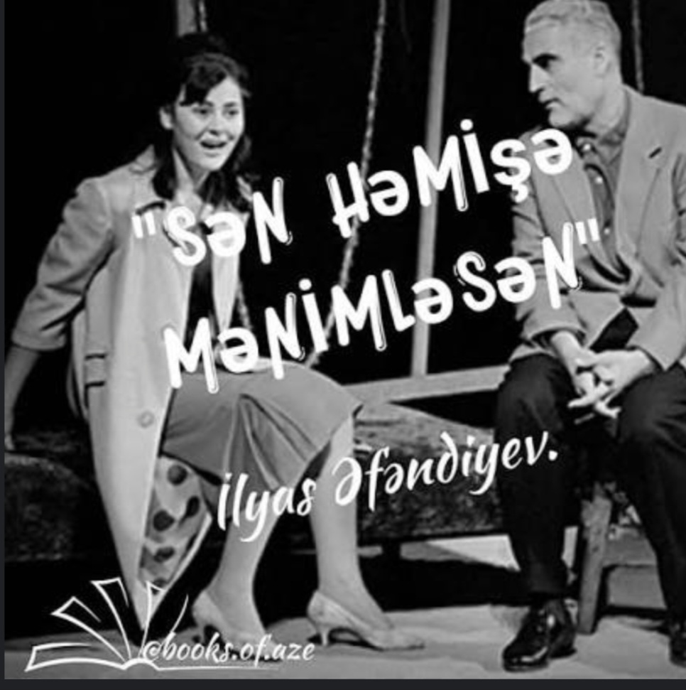 Psixoloji dramaturgiya nümunəsi – "Sən həmişə mənimləsən"