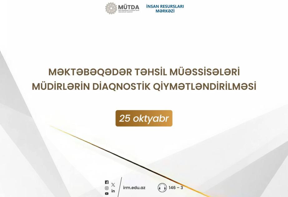 Məktəbəqədər təhsil müəssisələri rəhbərlərinin diaqnostik qiymətləndirilmə prosesinə başlanılır