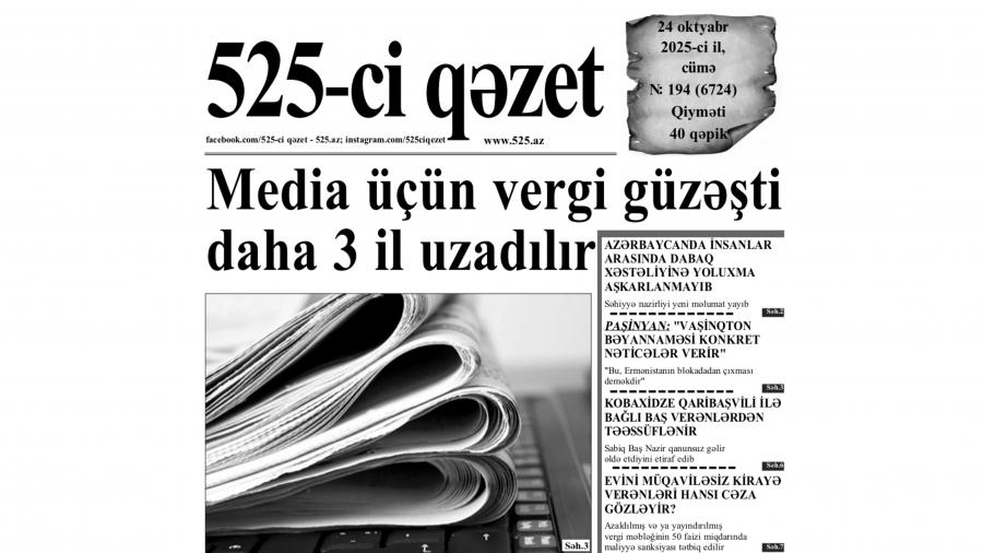 “525-ci qəzet”in 24 oktyabr sayında nələr var?
