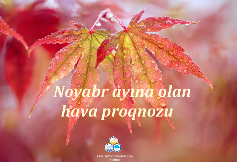 Noyabr ayının hava proqnozu açıqlanıb