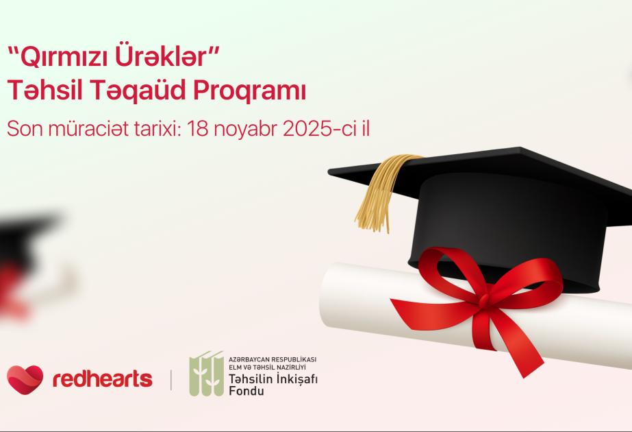 “Qırmızı Ürəklər” Təhsil Təqaüd Proqramına qəbul başladı