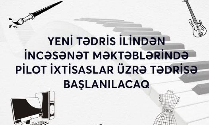 İncəsənət məktəblərində yeni ixtisaslar tədris olunacaq