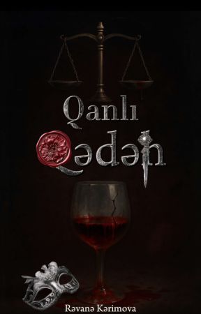 “Qanlı Qədəh” əsəri: Həyat, yaddaş və insanın öz keçmişi ilə mübarizəsi
