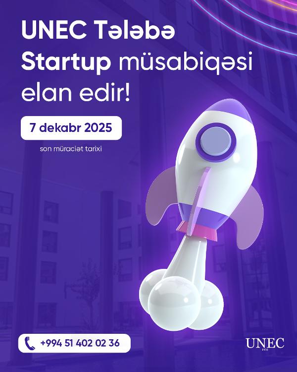 UNEC Tələbə Startap Müsabiqəsi elan edir!