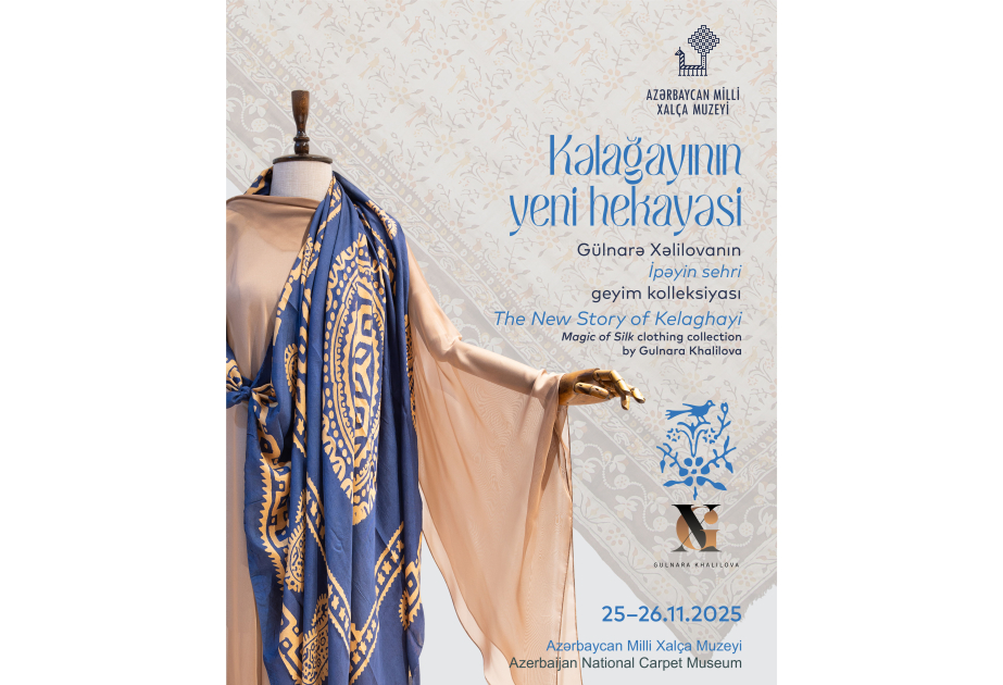 Milli Xalça Muzeyində “Kəlağayının yeni hekayəsi” layihəsi təqdim olunacaq
