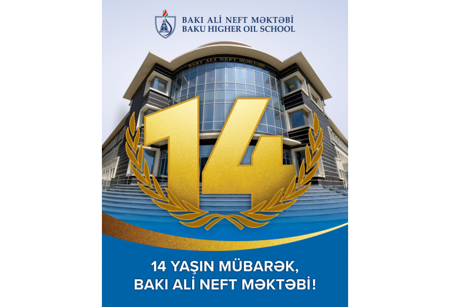 Bakı Ali Neft Məktəbinin yaradılmasından 14 il ötür