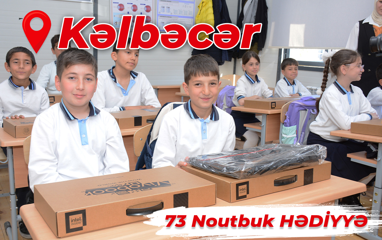 Kəlbəcərdə məktəbə 73 noutbuk hədiyyə edildi