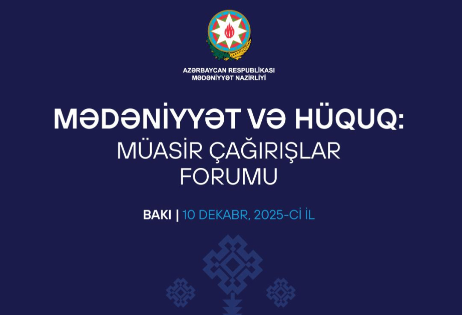 Mədəniyyət və hüququ birləşdirən ilk Forum: Müasir çağırışlara yeni baxış
