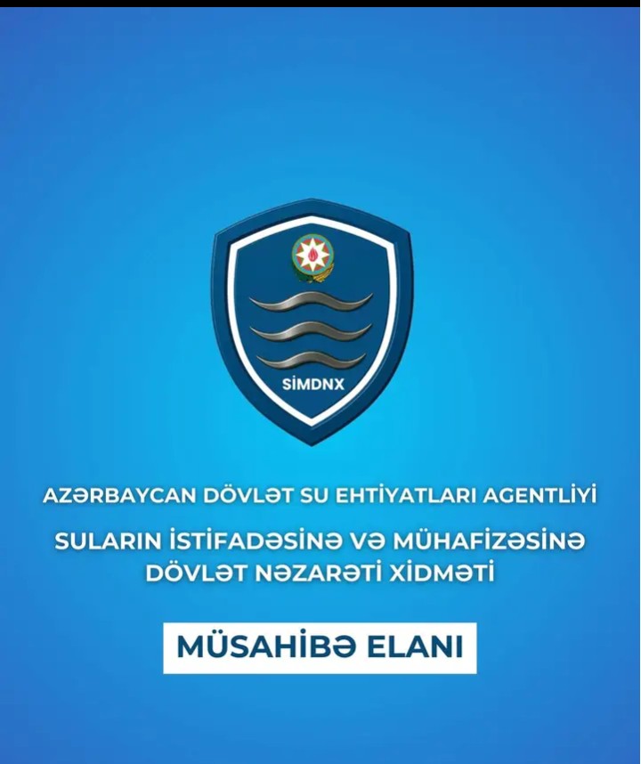 Azərbaycan Dövlət Su Ehtiyatları Agentliyində vakant dövlət qulluğu vəzifələri üzrə müsahibə elan edildi