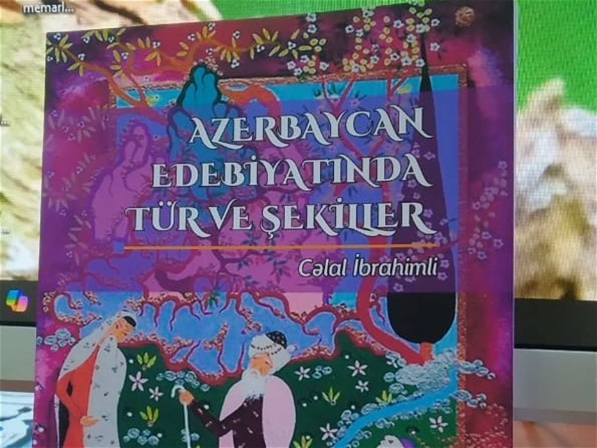“Azerbaycan edebiyatında tür ve şekiller” adlı kitab çap olunub