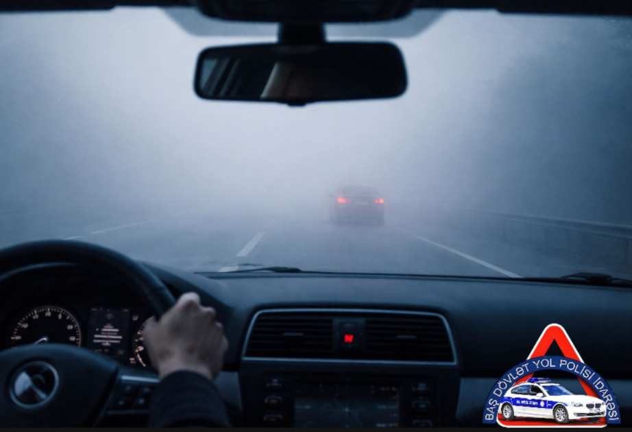 Baş Dövlət Yol Polisi İdarəsi xəbərdarlıq edir: Dumanlı hava yollarda ciddi təhlükə yaradır