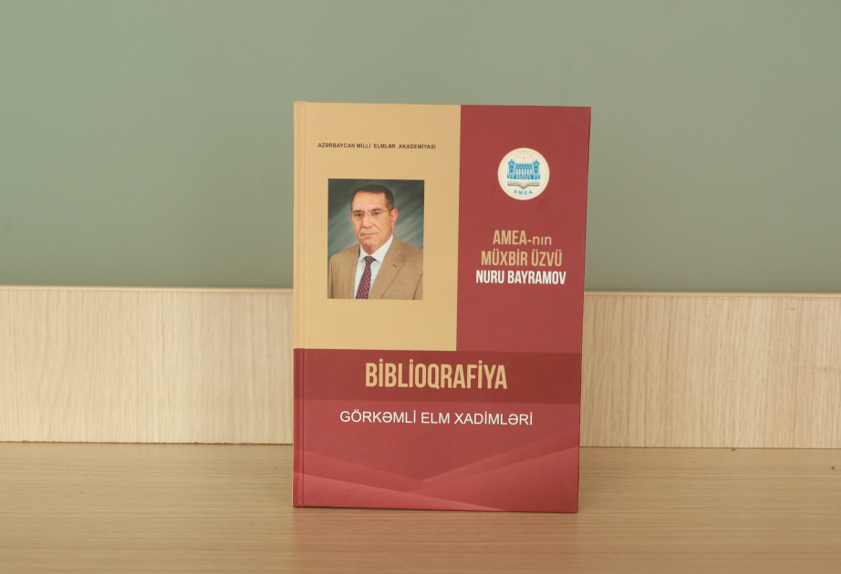 Tanınmış alim və həkim Nuru Bayramovun biblioqrafik göstəricisi hazırlanıb