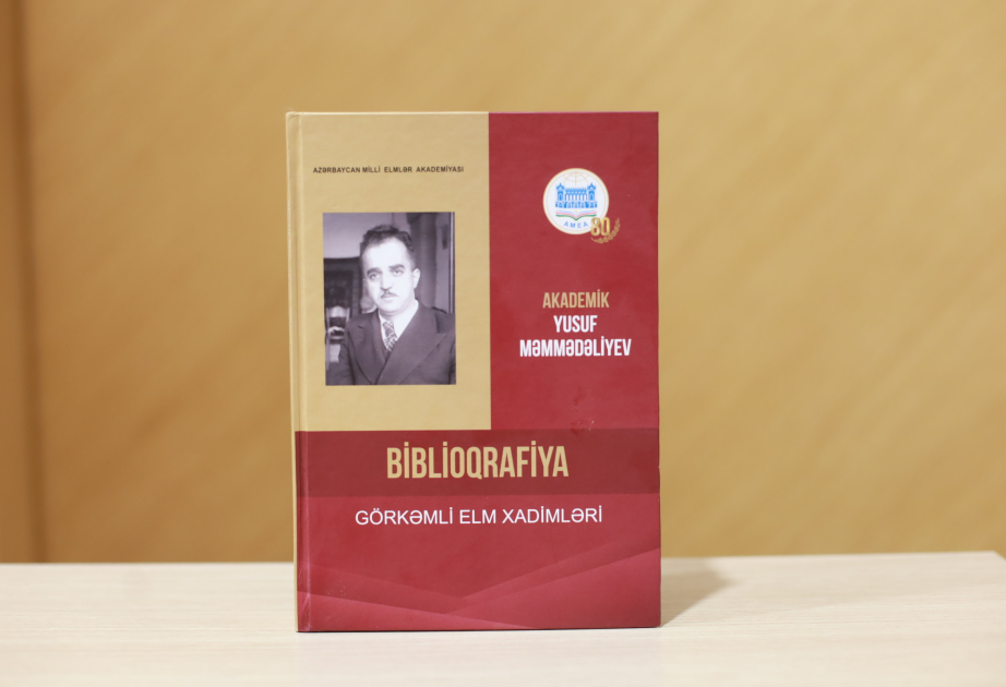 Akademik Yusif Məmmədəliyev haqqında biblioqrafik göstərici çapdan çıxıb