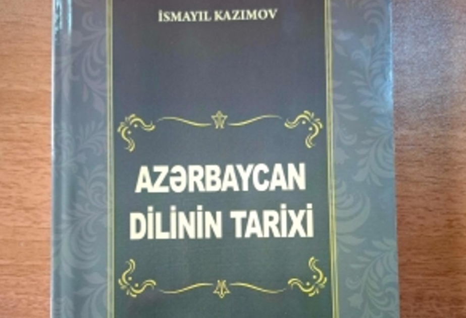 “Azərbaycan dilinin tarixi” kitabı işıq üzü görüb