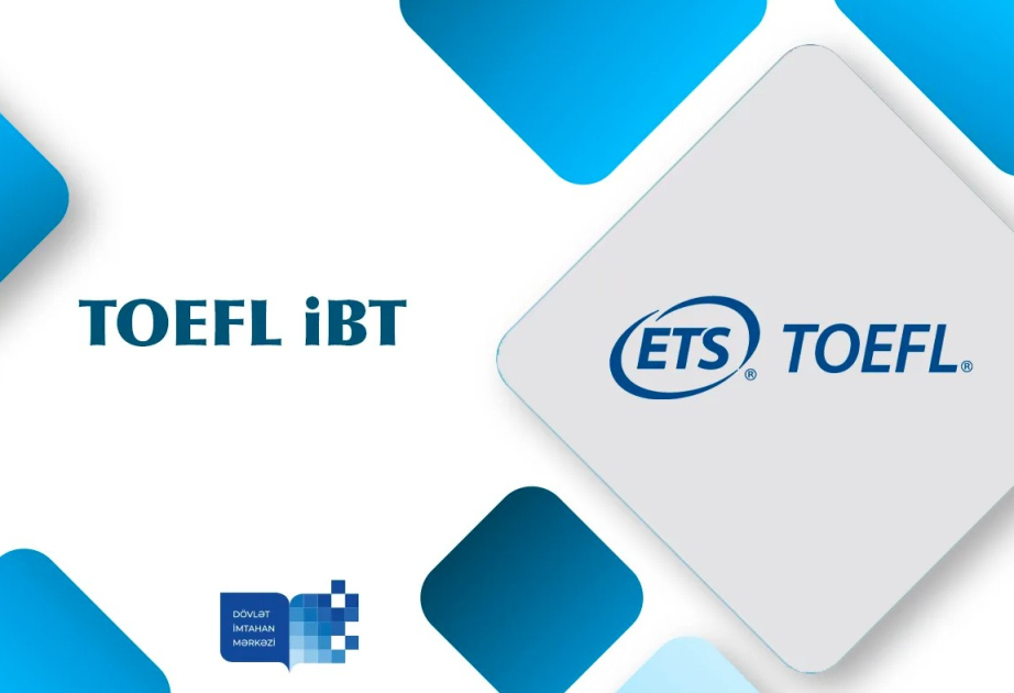 Yanvarın 31-də TOEFL iBT imtahanı keçiriləcək